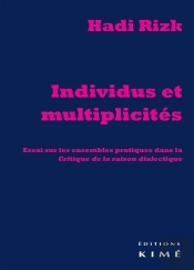 Individus Et Multiplicités : Essai Sur Les Ensembles Pratiques Dans 'Critique De La Raison Dialectique'