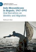 Indo-Mozambicans In Maputo, 1947-1992
