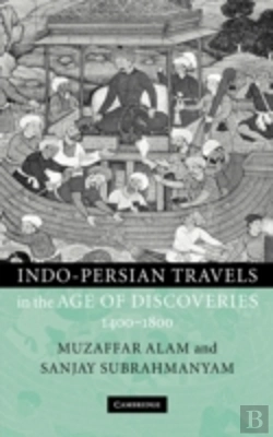 Bertrand.pt - Indo-Persian Travels In The Age Of Discoveries, 1400â€“1800