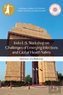 Indo-U.S. Workshop On Challenges Of Emerging Infections And Global Health Safety
