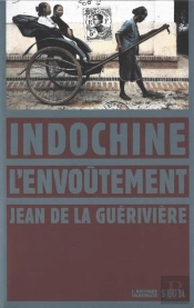 Indochine, L'Envoûtement