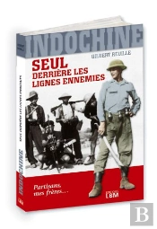 Indochine, Seul Derrière Les Lignes Ennemies