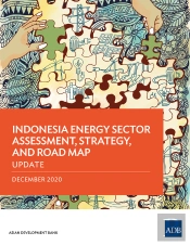 Indonesia Energy Sector Assessment, Strategy, And Road Map-Update