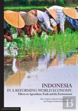 Indonesia In A Reforming World Economy