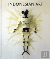 Indonesian Art. Pleasures Of Chaos