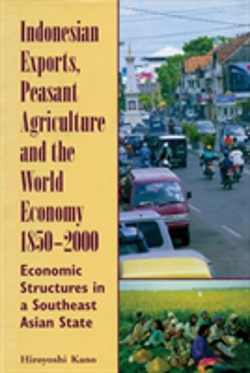 Bertrand.pt - Indonesian Exports, Peasant Agriculture And The World Economy 1850-2000
