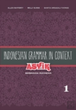 Bertrand.pt - Indonesian Grammar In Context: Asyik Berbahasa Indonesia