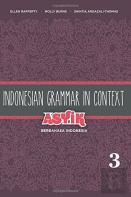 Indonesian Grammar In Context: Asyik Berbahasa Indonesia