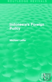 Indonesia'S Foreign Policy (Routledge Revivals)