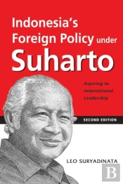 Indonesia'S Foreign Policy Under Suharto