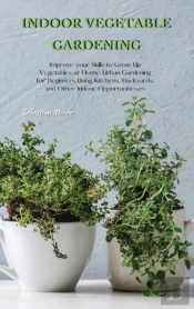 Indoor Vegetable Gardening