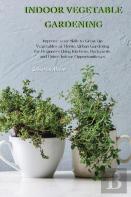 Indoor Vegetable Gardening