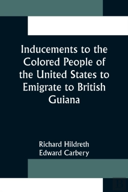 Bertrand.pt - Inducements To The Colored People Of The United States To Emigrate To British Guiana