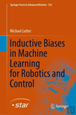 Bertrand.pt - Inductive Biases In Machine Learning For Robotics And Control