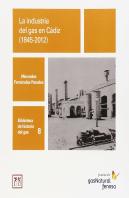 Industria Del Gas En Cadiz 1845-2012, La