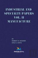 Industrial And Specialty Papers, Volume 2, Manufacture