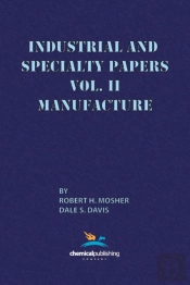 Industrial And Specialty Papers, Volume 2, Manufacture