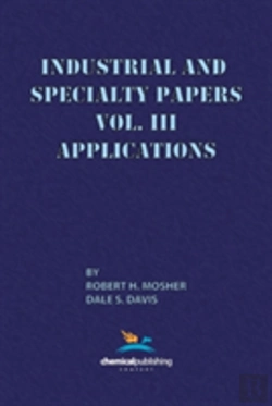 Bertrand.pt - Industrial And Specialty Papers, Volume 3, Applications
