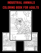 Industrial Animals Coloring Book For Adults