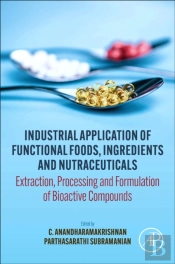 Industrial Application Of Functional Foods, Ingredients And Nutraceuticals