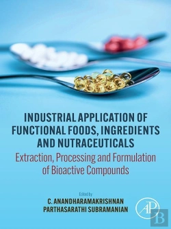 Bertrand.pt - Industrial Application Of Functional Foods, Ingredients And Nutraceuticals