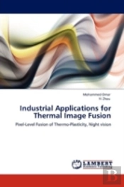 Industrial Applications For Thermal Image Fusion