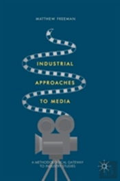 Industrial Approaches To Media