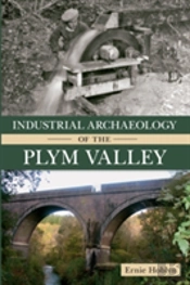 Industrial Archaeology Of The Plym Valley