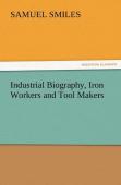 Industrial Biography, Iron Workers And Tool Makers