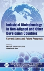 Industrial Biotechnology In Non Aligned And Other Developing Countries Current Status And Future Prospects