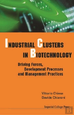 Bertrand.pt - Industrial Clusters In Biotechnology: Driving Forces, Development Processes And Management Practices