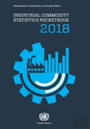 Industrial Commodity Statistics Pocketbook 2018