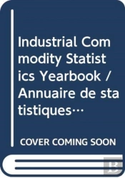 Industrial Commodity Statistics Yearbook 2014 (English/French Edition)