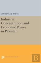 Industrial Concentration And Economic Power In Pakistan