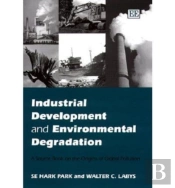 Industrial Development And Environmental Degradation