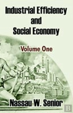 Bertrand.pt - Industrial Efficiency And Social Economy (Volume One)