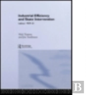 Industrial Efficiency And State Intervention