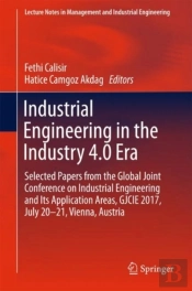 Industrial Engineering In The Industry 4.0 Era