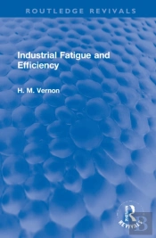 Industrial Fatigue And Efficiency