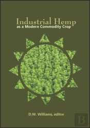 Industrial Hemp As A Modern Commodity Crop