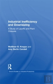 Industrial Inefficiency And Downsizing
