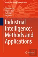 Industrial Intelligence: Methods And Applications