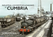 Industrial Locomotives & Railways Of Cumbria