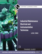 Industrial Maintenance Electrical & Instrumentation Trainee Guide, Level 3