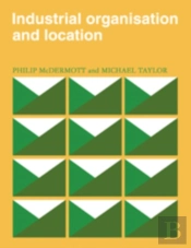 Industrial Organisation And Location