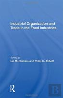 Industrial Organization And Trade In The Food Industries
