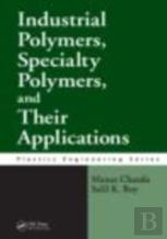 Industrial Polymers, Specialty Polymers, And Their Applications