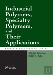 Industrial Polymers, Specialty Polymers, And Their Applications