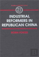 Industrial Reformers In Republican China