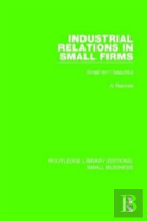 Industrial Relations In Small Firms